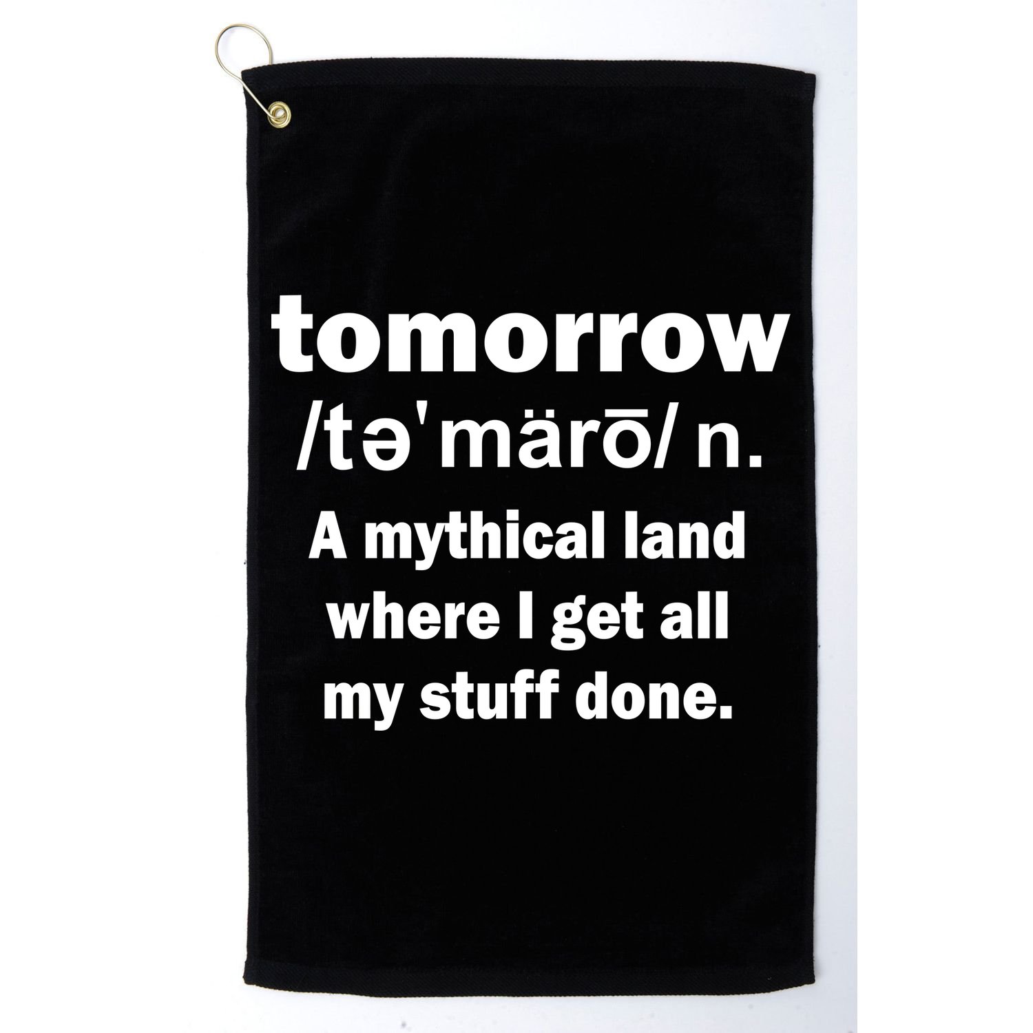 Tomorrow Definition Funny Golf Towel