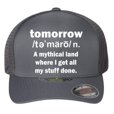 Tomorrow Definition Funny Flexfit Unipanel Trucker Cap
