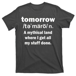 Tomorrow Definition Funny T-Shirt