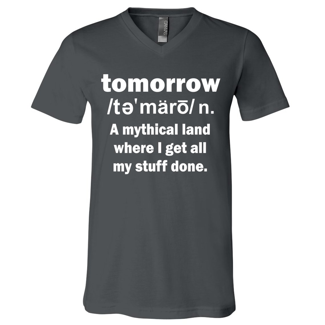 Tomorrow Definition Funny V-Neck T-Shirt