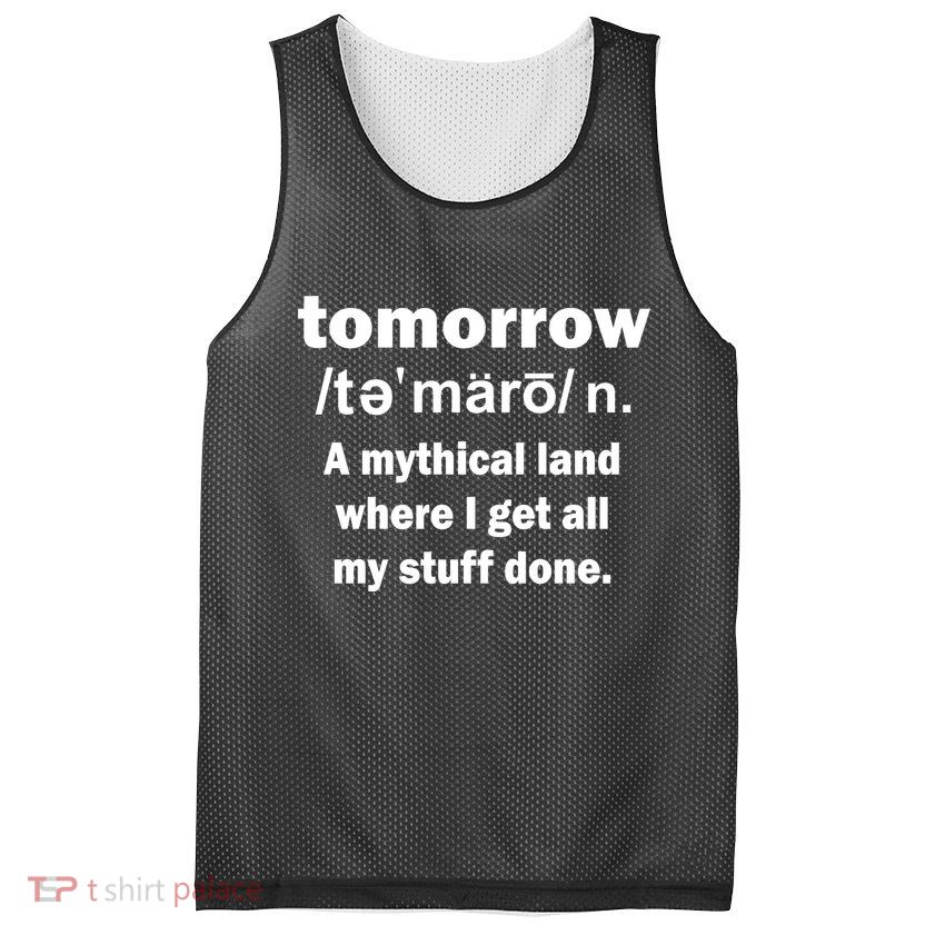 Tomorrow Definition Funny Mesh Reversible Basketball Jersey Tank