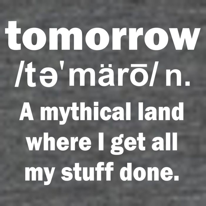 Tomorrow Definition Funny Premium T-Shirt