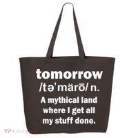 Tomorrow Definition Funny 25L Jumbo Tote