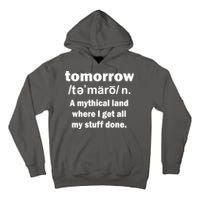 Tomorrow Definition Funny Tall Hoodie