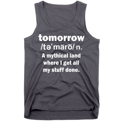 Tomorrow Definition Funny Tank Top