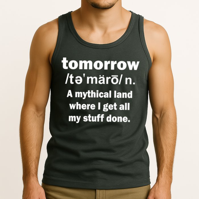 Tomorrow Definition Funny Tank Top