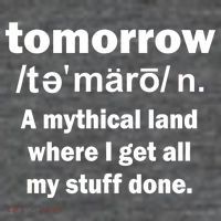 Tomorrow Definition Funny Tank Top