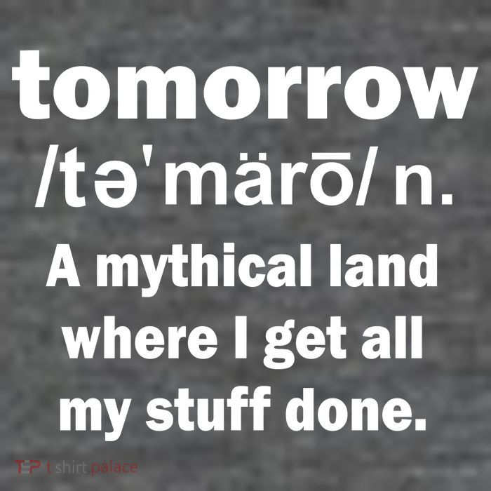 Tomorrow Definition Funny Tank Top