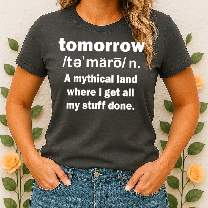 Tomorrow Definition Funny Womens T-Shirt