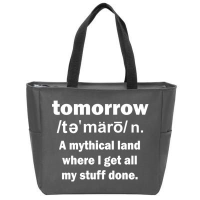 Tomorrow Definition Funny Zip Tote Bag