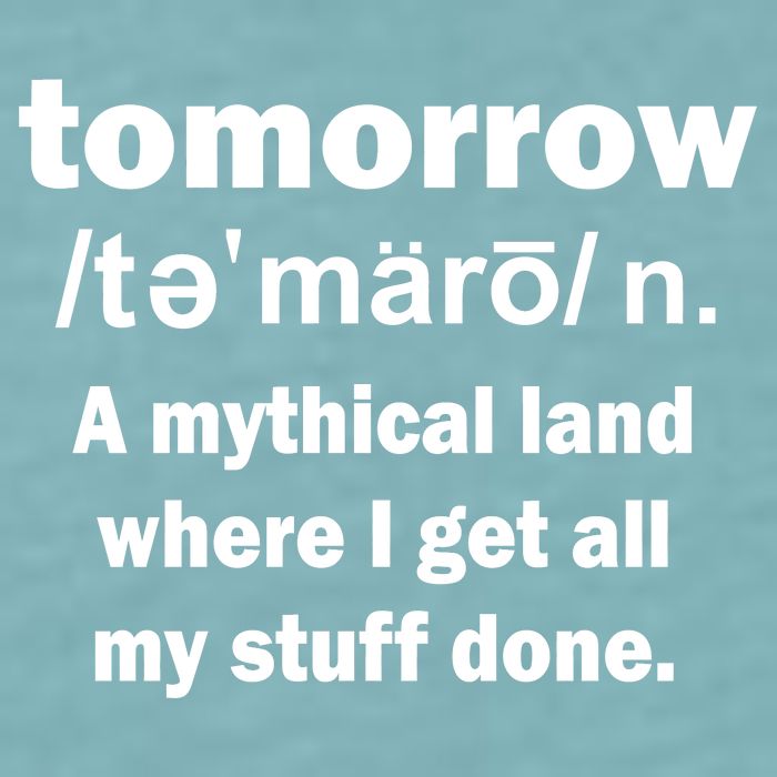 Tomorrow Definition Funny Sueded Cloud Jersey T-Shirt