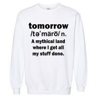 Tomorrow Definition Funny Garment-Dyed Sweatshirt