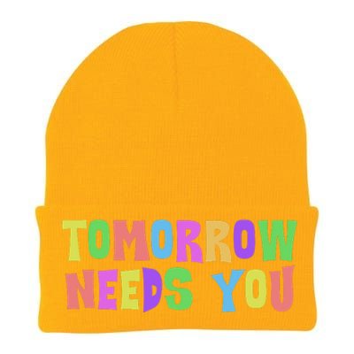 Tomorrow Need You Mental Health Awareness Knit Cap Winter Beanie