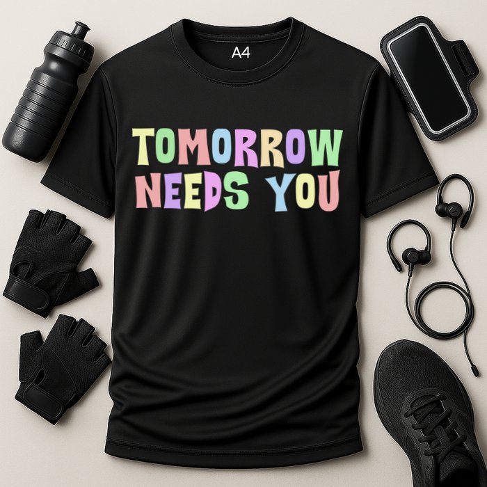 Tomorrow Need You Mental Health Awareness Cooling Performance Crew T-Shirt