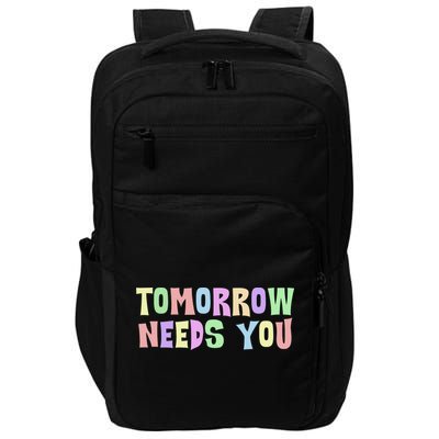 Tomorrow Need You Mental Health Awareness Impact Tech Backpack