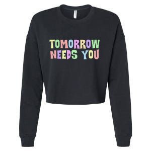 Tomorrow Need You Mental Health Awareness Cropped Pullover Crew