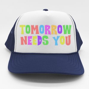 Tomorrow Need You Mental Health Awareness Trucker Hat