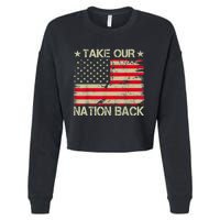 Take Our Nation Back Trump 2024 Election Pro Trump US Flag Cropped Pullover Crew