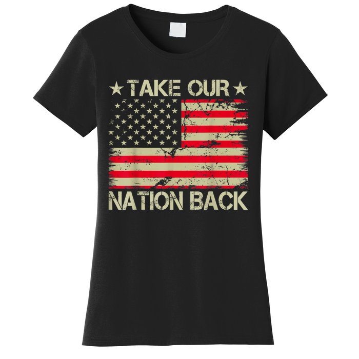 Take Our Nation Back Trump 2024 Election Pro Trump US Flag Women's T-Shirt