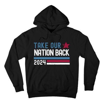 Take Our Nation Back Trump 2024 Election Pro Trump US Flag Hoodie