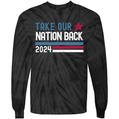 Take Our Nation Back Trump 2024 Election Pro Trump US Flag Tie-Dye Long Sleeve Shirt