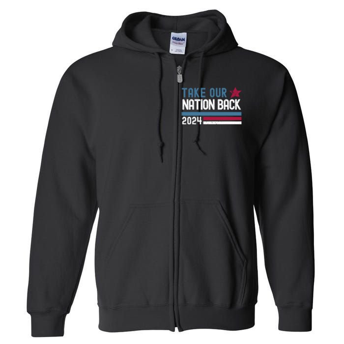 Take Our Nation Back Trump 2024 Election Pro Trump US Flag Full Zip Hoodie