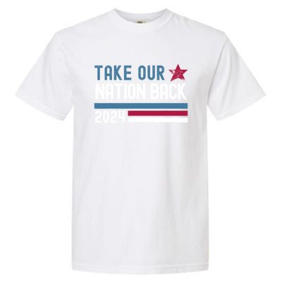 Take Our Nation Back Trump 2024 Election Pro Trump US Flag Garment-Dyed Heavyweight T-Shirt