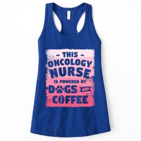 This Oncology Nurse Is Powered By Dogs And Coffee Oncologist Gift Womens Tank Top
