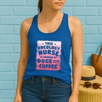 This Oncology Nurse Is Powered By Dogs And Coffee Oncologist Gift Womens Tank Top