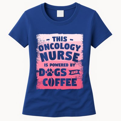 This Oncology Nurse Is Powered By Dogs And Coffee Oncologist Gift Womens T-Shirt