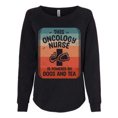 This Oncology Nurse Is Powered By Dogs And Tea Oncologist Cute Gift Womens California Wash Sweatshirt