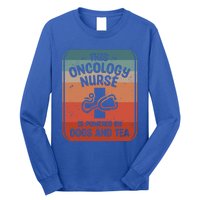 This Oncology Nurse Is Powered By Dogs And Tea Oncologist Cute Gift Long Sleeve Shirt