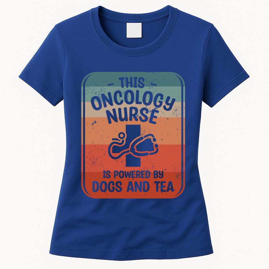 This Oncology Nurse Is Powered By Dogs And Tea Oncologist Cute Gift Womens T-Shirt