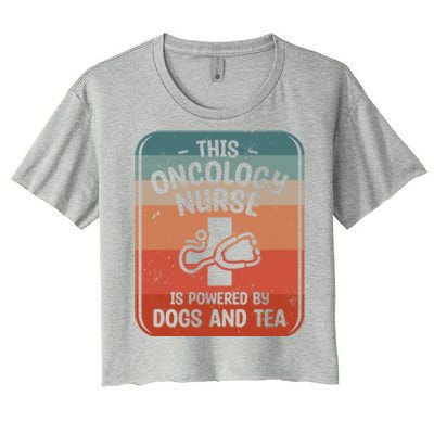 This Oncology Nurse Is Powered By Dogs And Tea Oncologist Cute Gift Women's Crop Top Tee