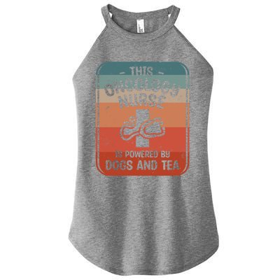 This Oncology Nurse Is Powered By Dogs And Tea Oncologist Cute Gift Women's Perfect Tri Rocker Tank