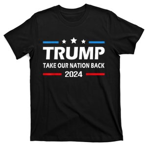 Take Our Nation Back Trump 2024 Election Pro Trump US Flag T-Shirt