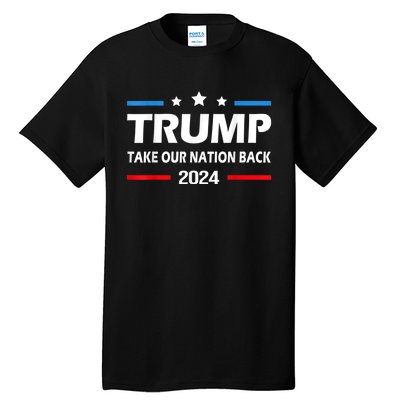 Take Our Nation Back Trump 2024 Election Pro Trump US Flag Tall T-Shirt