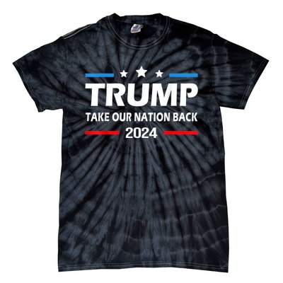 Take Our Nation Back Trump 2024 Election Pro Trump US Flag Tie-Dye T-Shirt