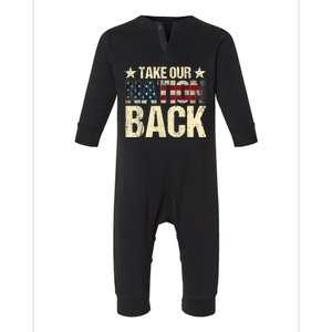 Take Our Nation Back Trump 2024 Election Pro Trump US Flag Infant Fleece One Piece