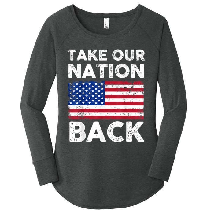 Take Our Nation Back Trump 2024 Election Pro Trump US Flag Women's Perfect Tri Tunic Long Sleeve Shirt