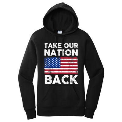 Take Our Nation Back Trump 2024 Election Pro Trump US Flag Women's Pullover Hoodie