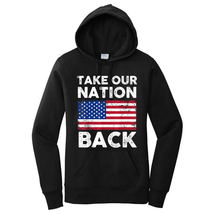 Take Our Nation Back Trump 2024 Election Pro Trump US Flag Women's Pullover Hoodie