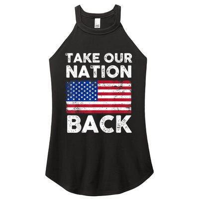 Take Our Nation Back Trump 2024 Election Pro Trump US Flag Women's Perfect Tri Rocker Tank