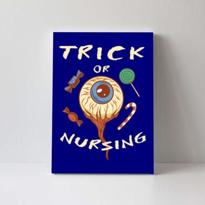 Trick Or Nursing Halloween Er Nurse Scary Emergency Nurse Gift Canvas