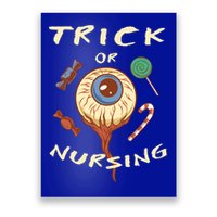 Trick Or Nursing Halloween Er Nurse Scary Emergency Nurse Gift Poster