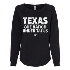 Texas One Nation Under Tacos Mexican Food Womens California Wash Sweatshirt