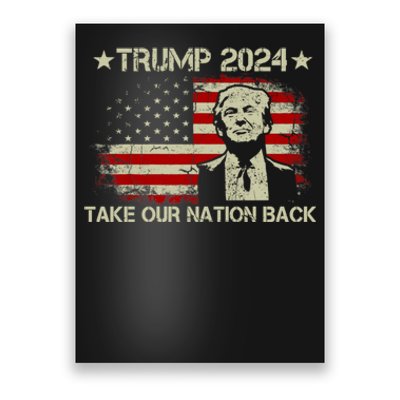 Take Our Nation Back Trump 2024 Election Pro Trump US Flag Poster