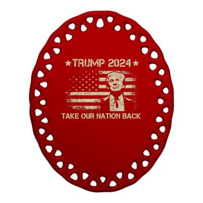 Take Our Nation Back Trump 2024 Election Pro Trump US Flag Ceramic Oval Ornament