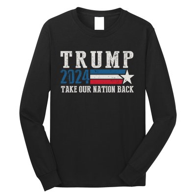 Take Our Nation Back Trump 2024 Election Pro Trump US Flag Long Sleeve Shirt