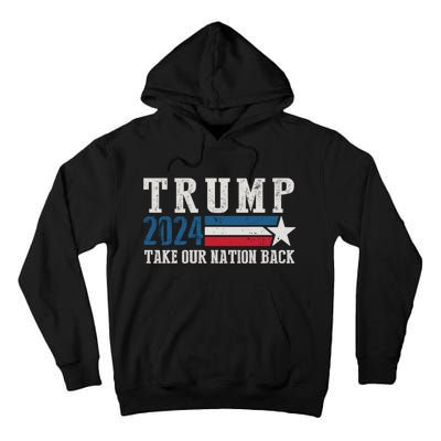 Take Our Nation Back Trump 2024 Election Pro Trump US Flag Tall Hoodie